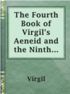 Thumbnail for The Fourth Book of Virgil's Aeneid and the Ninth Book of Voltaire's Henriad [electronic resource]